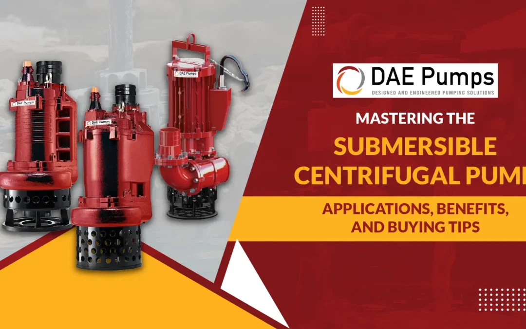 Mastering the Submersible Centrifugal Pump: Applications, Benefits, and Buying Tips