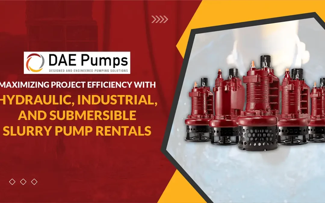Maximizing Project Efficiency with Hydraulic, Industrial, and Submersible Slurry Pump Rentals