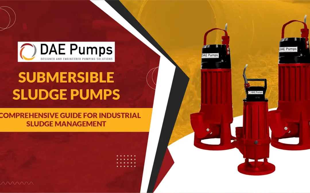 Submersible Sludge Pumps: A Comprehensive Guide for Industrial Sludge Management
