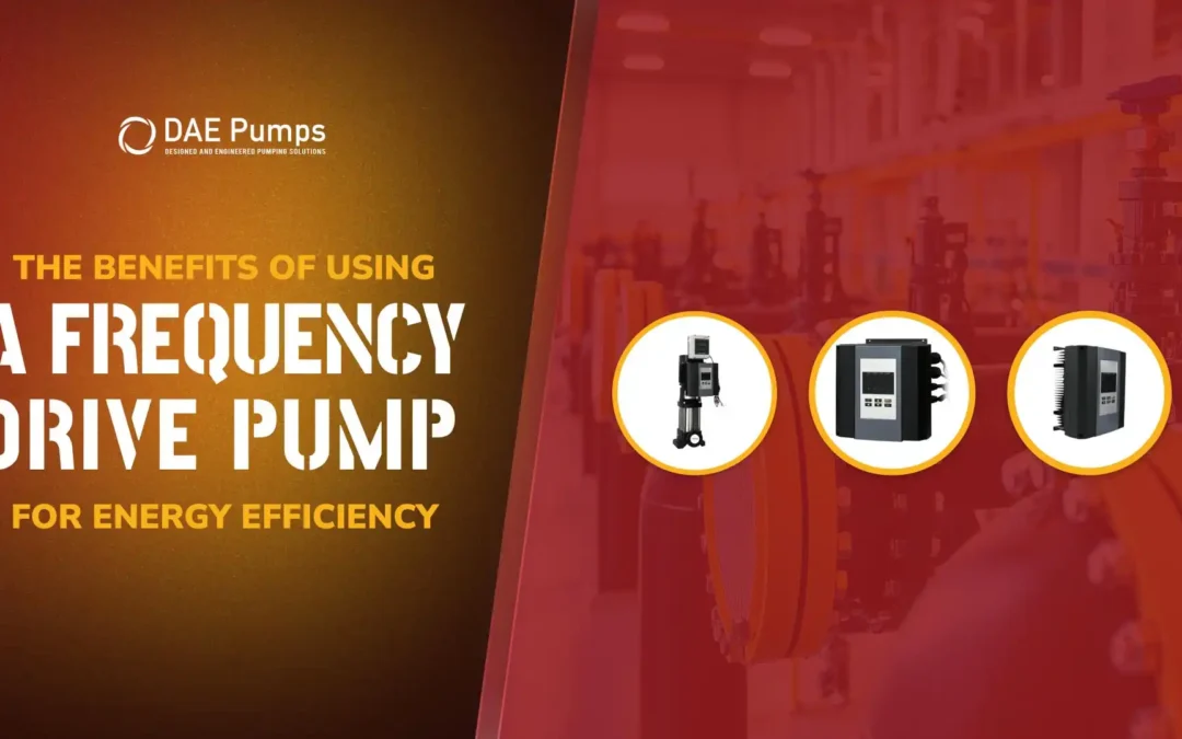 The Benefits of Using a Frequency Drive Pump for Energy Efficiency