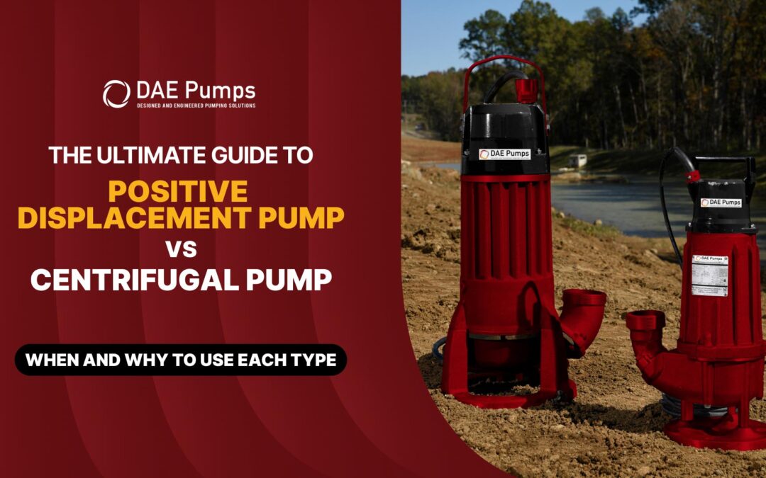 Positive Displacement Pumps vs Centrifugal Pumps: When and Why to Use Each Type