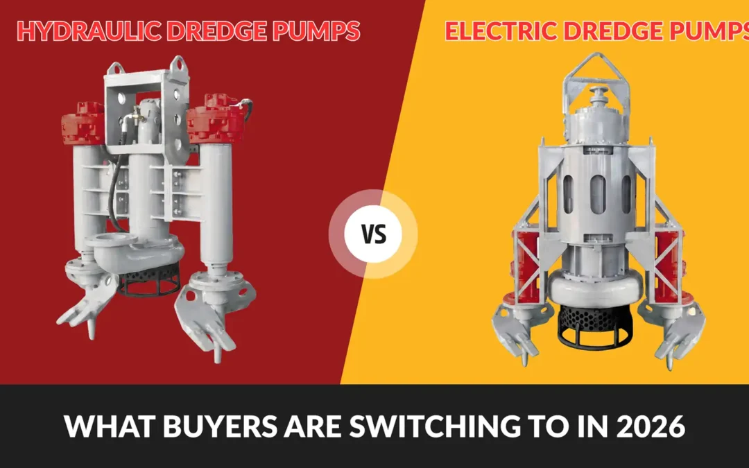 Electric vs Hydraulic Dredge Pumps: What Buyers Are Switching To in 2026